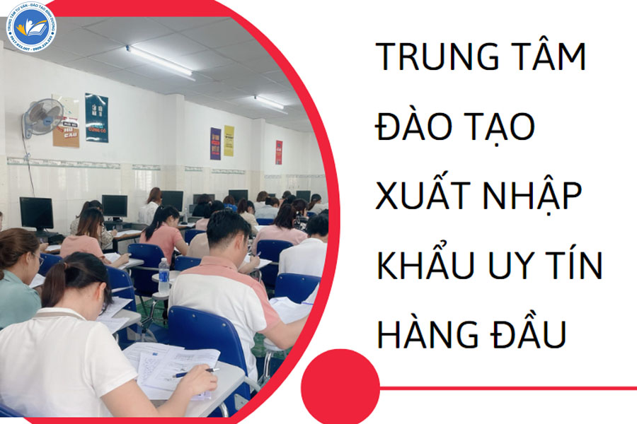 Trung tâm dạy học xuất nhập khẩu tại Bình Dương hàng đầu